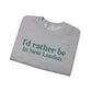 I'd rather be in New London. Unisex Heavy Blend™ Crewneck Sweatshirt