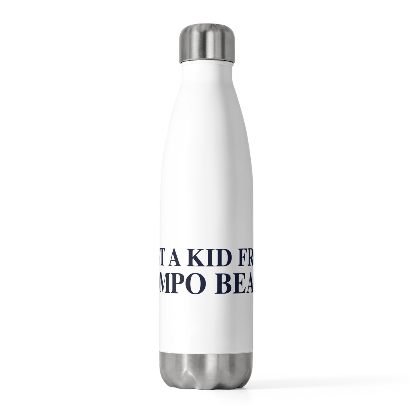 Just a kid from Compo Beach 20oz Insulated Bottle