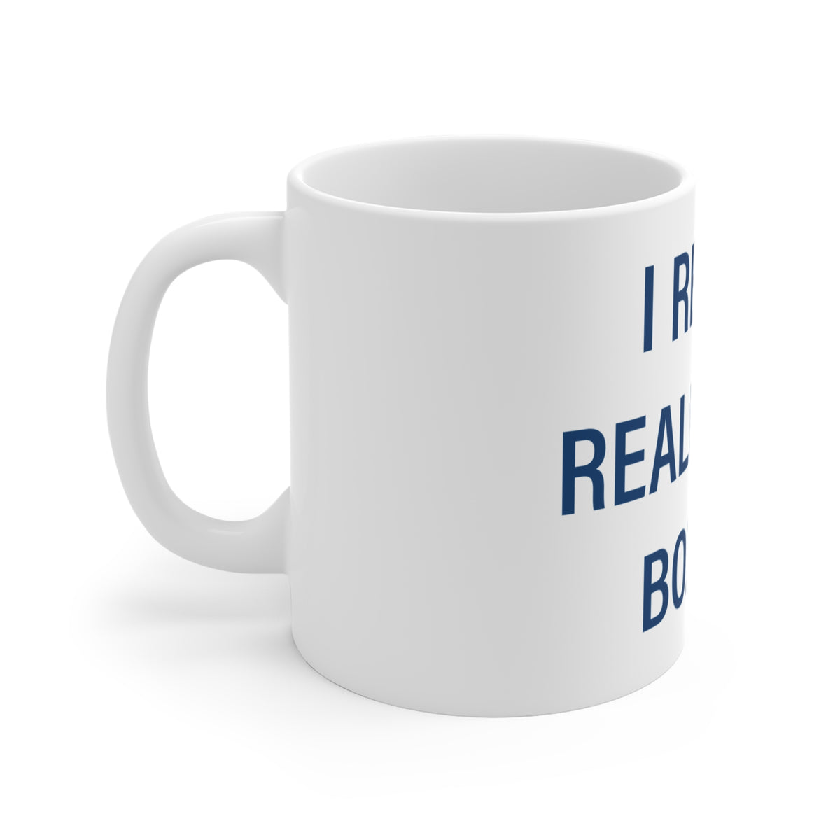 I Really Really Miss Bozrah Mug 11oz