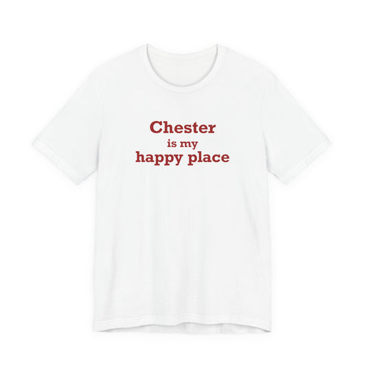 Chester is My Happy Place Unisex Jersey Short Sleeve T-Shirt