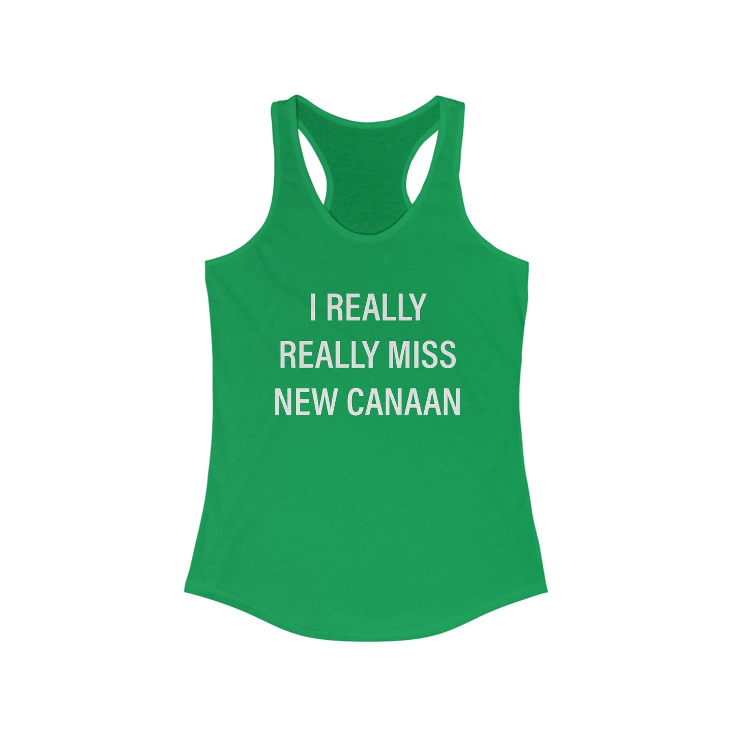 I Really Really Miss New Canaan Women's Ideal Racerback Tank Top
