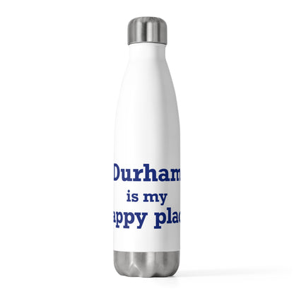 Durham is My Happy Place 20oz Insulated Bottle