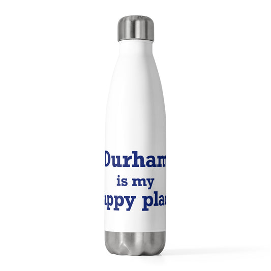 Durham is My Happy Place 20oz Insulated Bottle