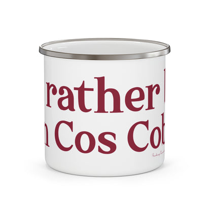 I’d rather be in Cos Cob Enamel Camping Mug