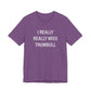 I Really Really Miss Trumbull Unisex Jersey Short Sleeve T-Shirt