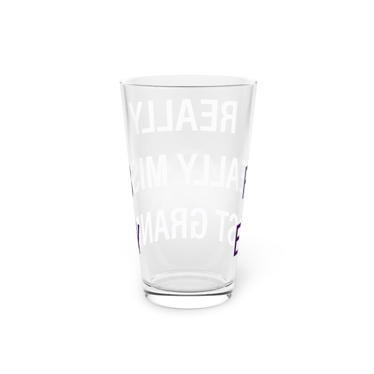 I Really Really Miss East Granby  Pint Glass, 16oz