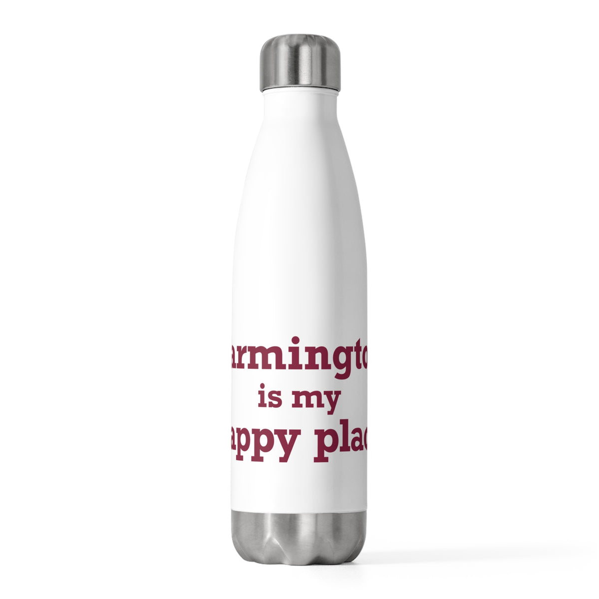 Farmington is My Happy Place 20 oz Insulated Bottle
