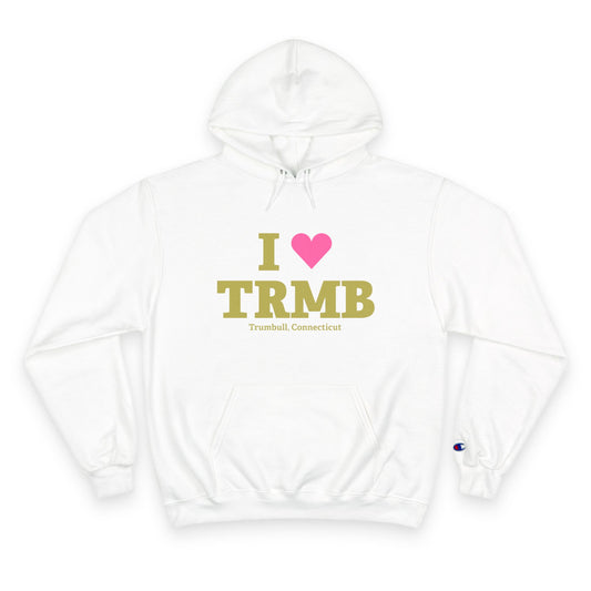 I Heart TRMB Champion Hoodie