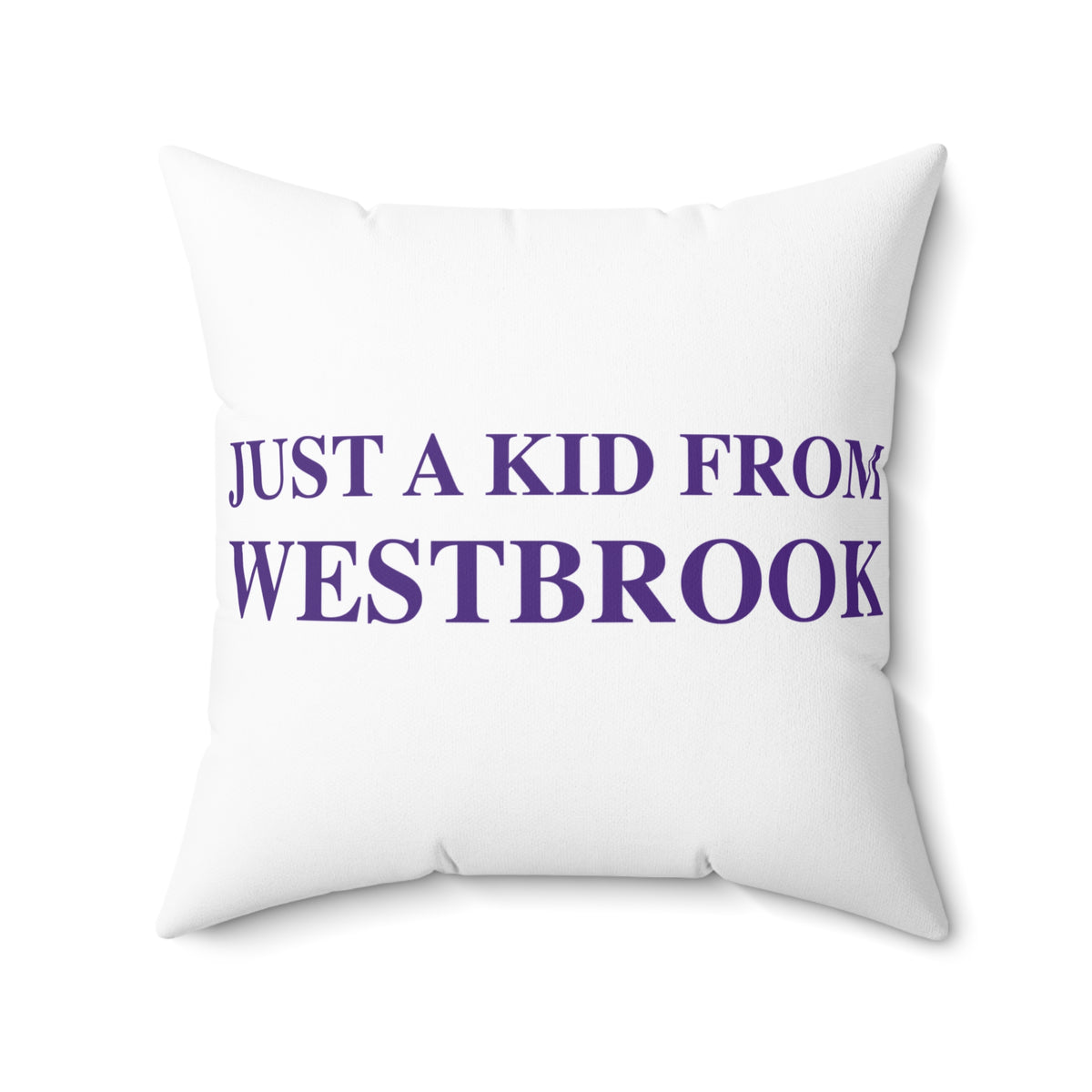 Just a kid from Westbrook Spun Polyester Square Pillow