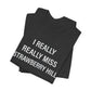 I Really Really Miss Strawberry Hill Unisex Jersey Short Sleeve T-Shirt