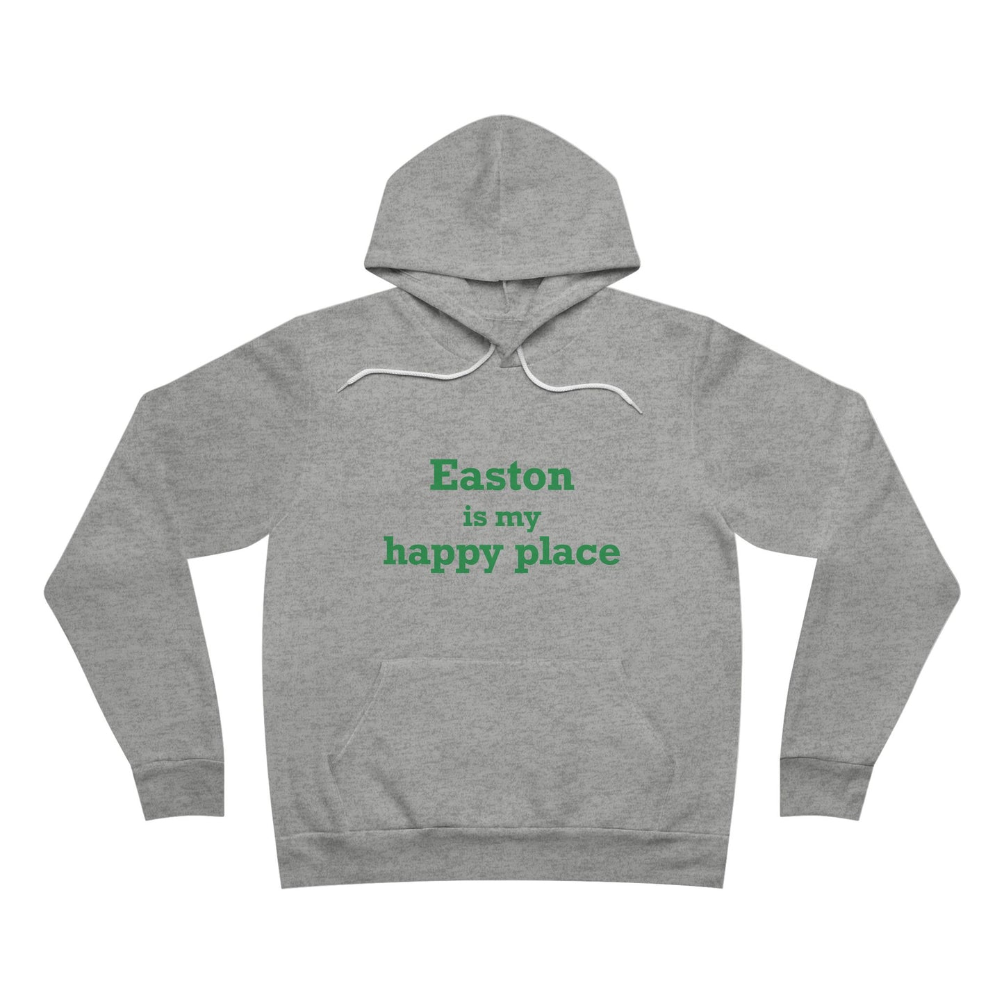 Easton Is My Happy Place Unisex Sponge Fleece Pullover Hoodie