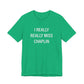 I Really Really Miss Chaplin Unisex Jersey Short Sleeve T-Shirt