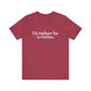 I'd rather be in Haddam. Unisex Jersey Short Sleeve Tee