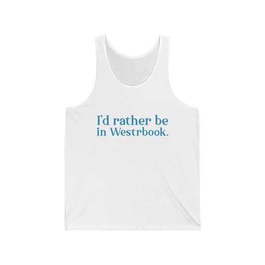 I'd rather be in Westbook. Unisex Jersey Tank