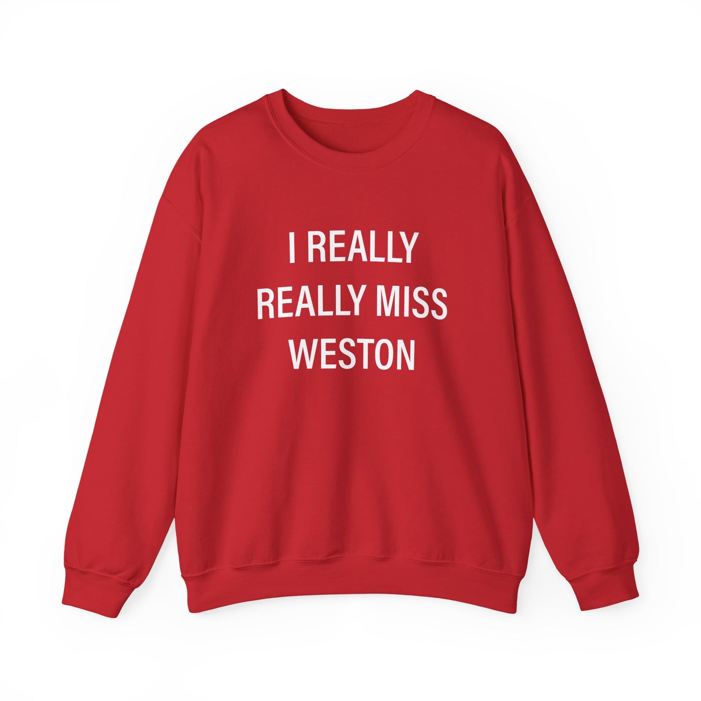 I Really Really Miss Weston Unisex Heavy Blend™ Crewneck Sweatshirt