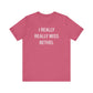 I Really Really Miss Bethel Unisex Jersey Short Sleeve T-Shirt