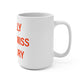 I Really Really Miss Danbury Mug 15oz