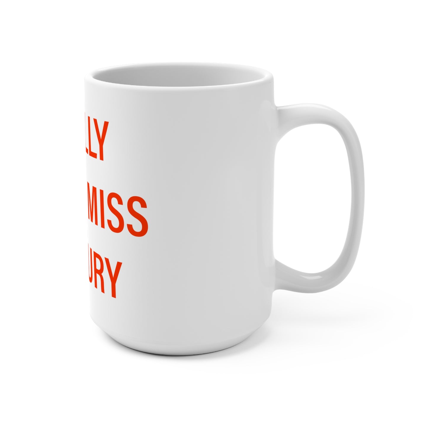 I Really Really Miss Danbury Mug 15oz