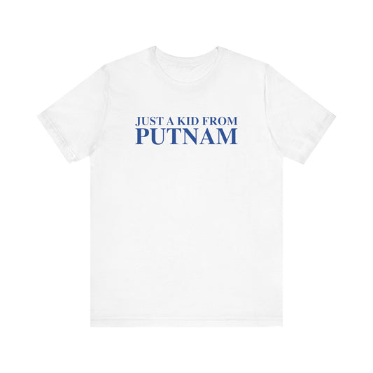 Just a kid from Putnam Unisex Jersey Short Sleeve T-Shirt
