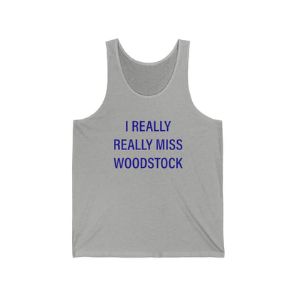 I Really Really Miss Woodstock Unisex Jersey Tank Top
