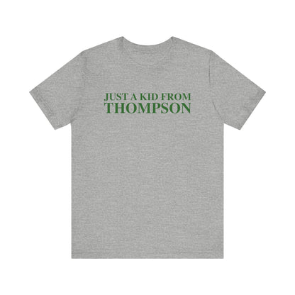 Just a kid from Thompson Unisex Jersey Short Sleeve T-Shirt
