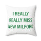 I Really Really Miss New Milford Polyester Square Pillow