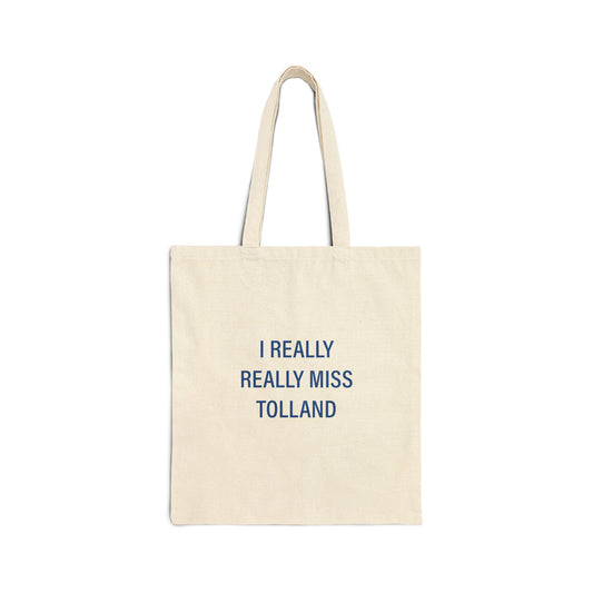 I Really Really Miss Tolland Cotton Canvas Tote Bag