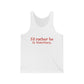 I'd rather be in Waterbury Unisex Jersey Tank
