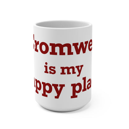 Cromwell is My Happy Place Mug 15oz