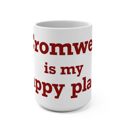Cromwell is My Happy Place Mug 15oz