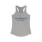 I'd rather be in Vernon. Women's Ideal Racerback Tank