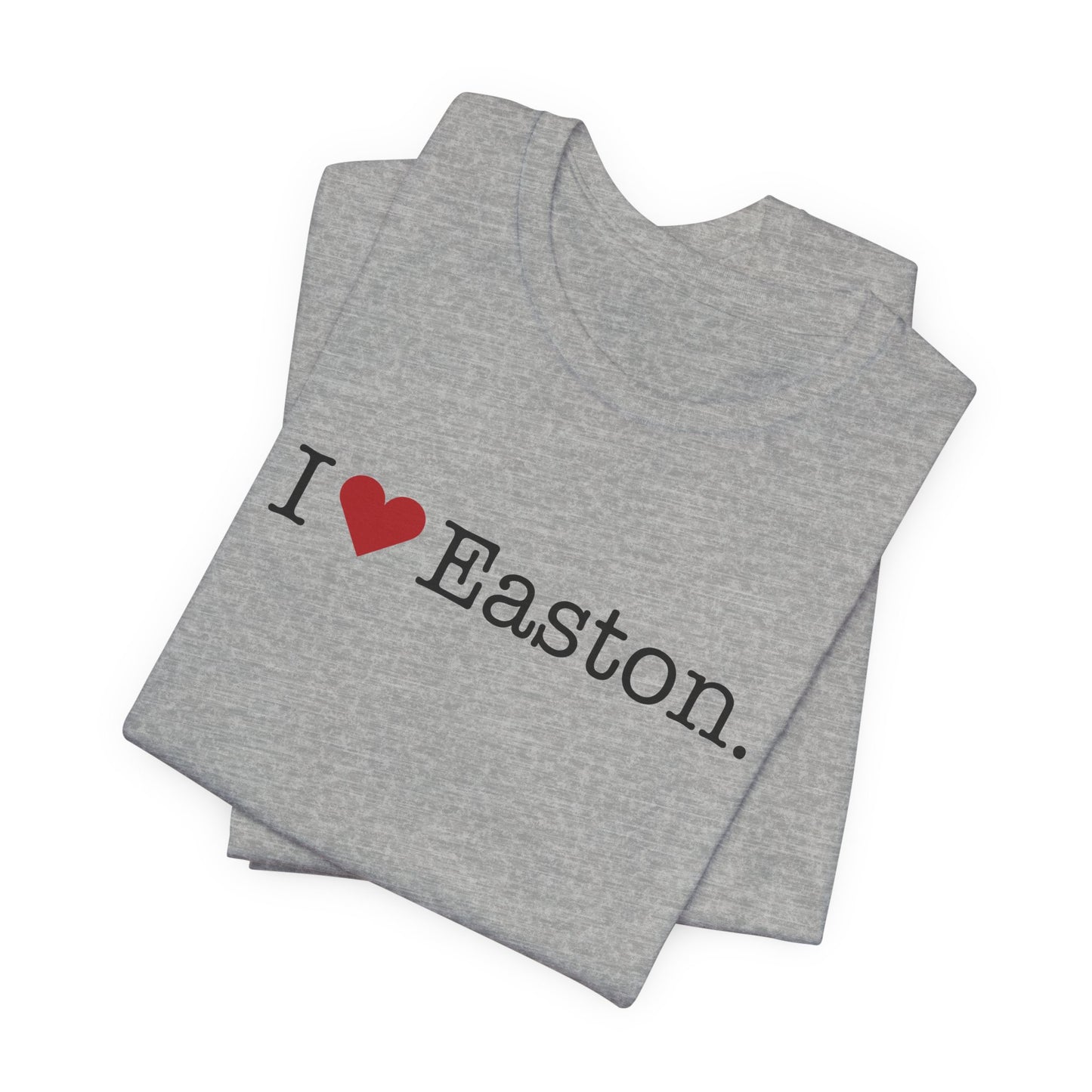 I Heart Easton. Unisex Jersey Short Sleeve T-Shirt