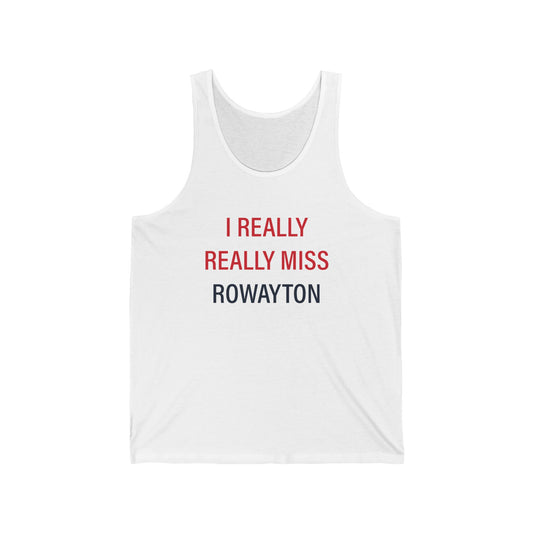 I Really Really Miss Rowayton Unisex Jersey Tank Top