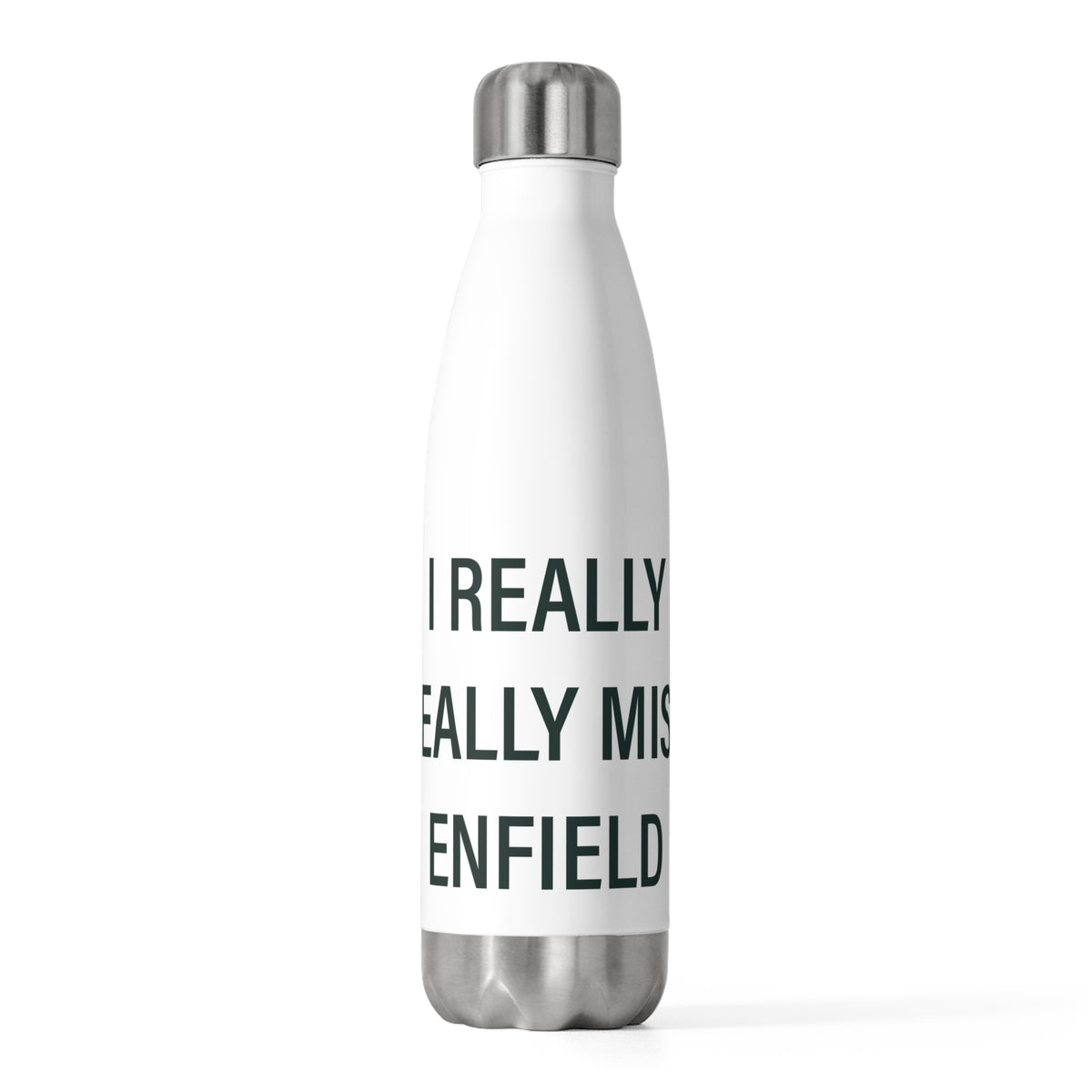 I Really Really Miss Enfield 20 oz Insulated Bottle