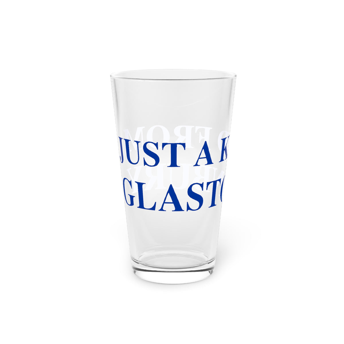 Just a kid from Glastonbury Pint Glass, 16oz