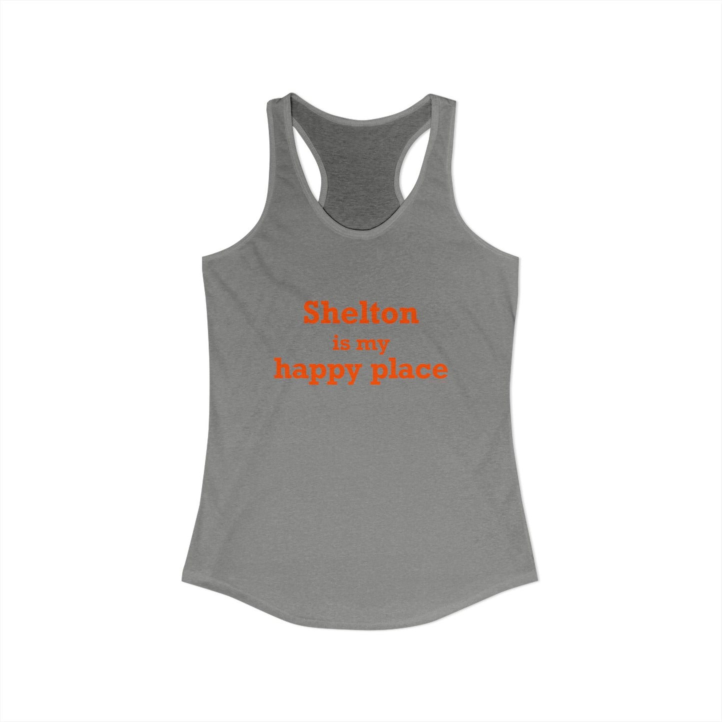 Shelton Is My Happy Place Women's Ideal Racerback Tank Top