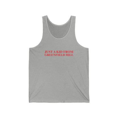 Just a kid from Greenfield Hill Unisex Jersey Tank Top