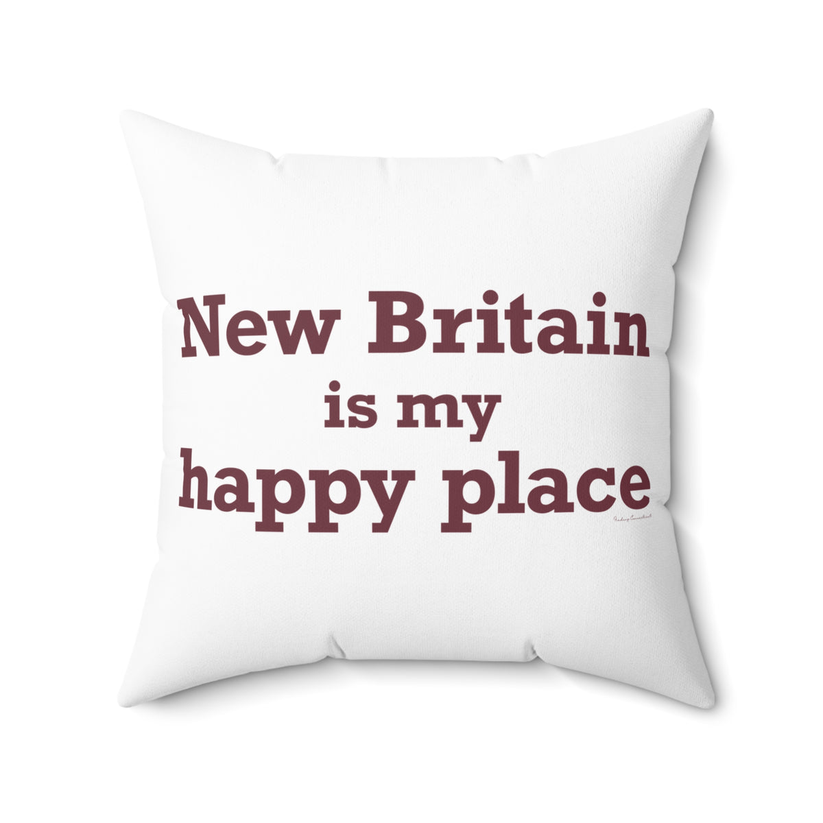 New Britain is My Happy Place Polyester Square Pillow