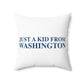 Just a kid from Washington Polyester Square Pillow