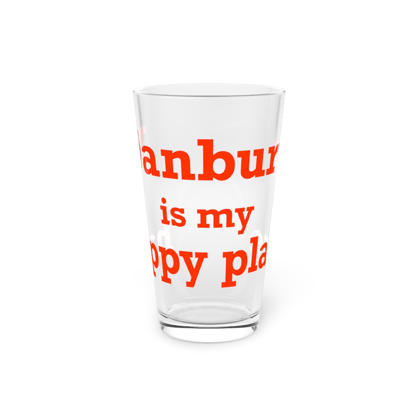 Danbury Is My Happy Place Pint Glass, 16oz