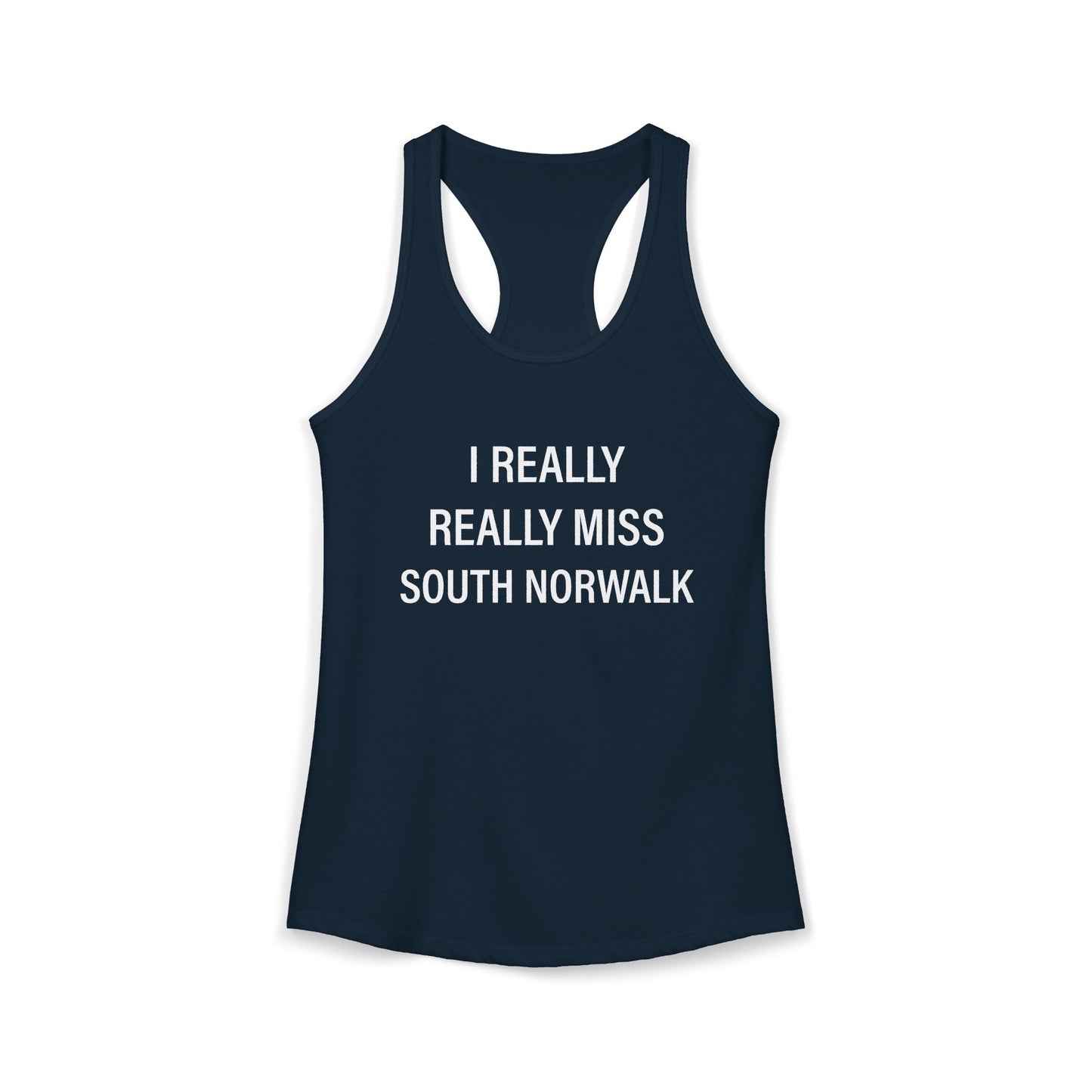 I Really Really Miss South Norwalk Women's Ideal Racerback Tank Top