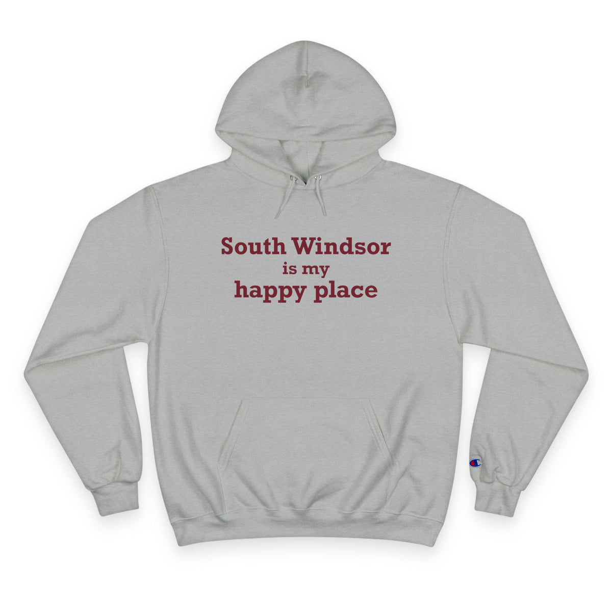 South Windsor is My Happy Place Champion Hoodie