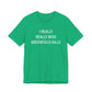 I Really Really Miss Greenfield Hill Unisex Jersey Short Sleeve T-Shirt