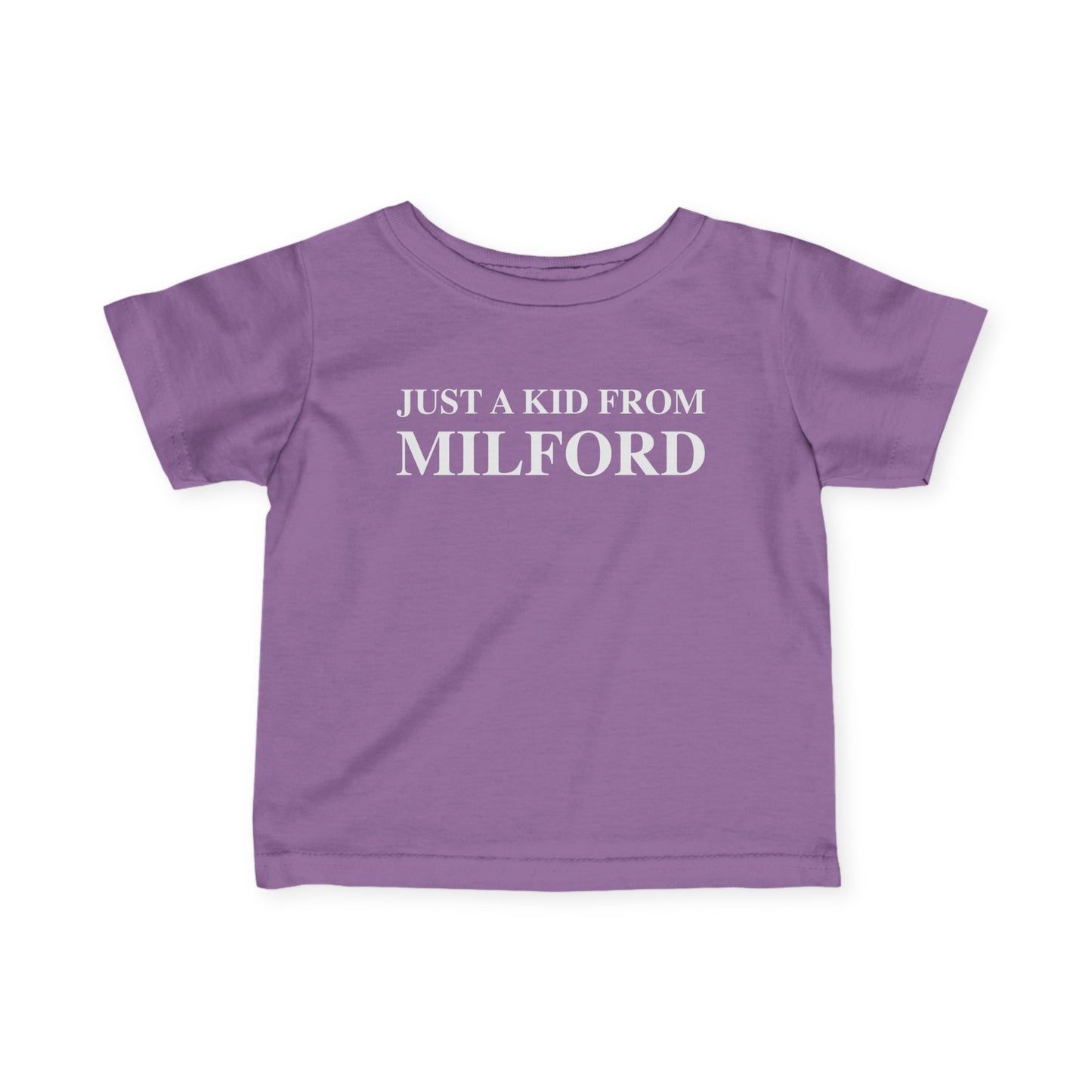 Just a kid from Milford Infant Fine Jersey T-Shirt