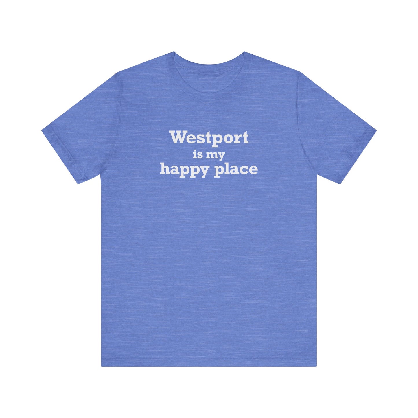 Westport Is My Happy Place Unisex Jersey Short Sleeve T-Shirt