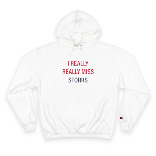 I Really Really Miss Storrs Champion Hoodie