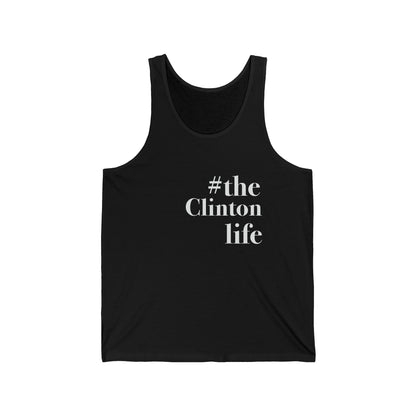 #theclintonlife Unisex Jersey Tank