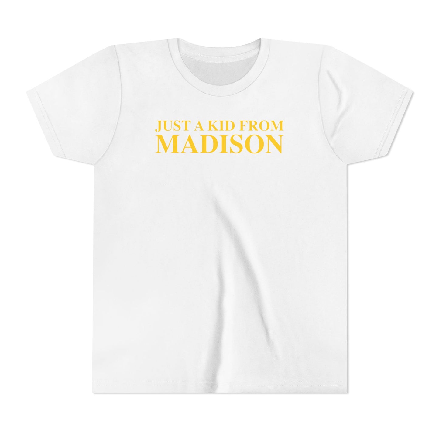 Just a kid from Madison Youth Short Sleeve T-Shirt