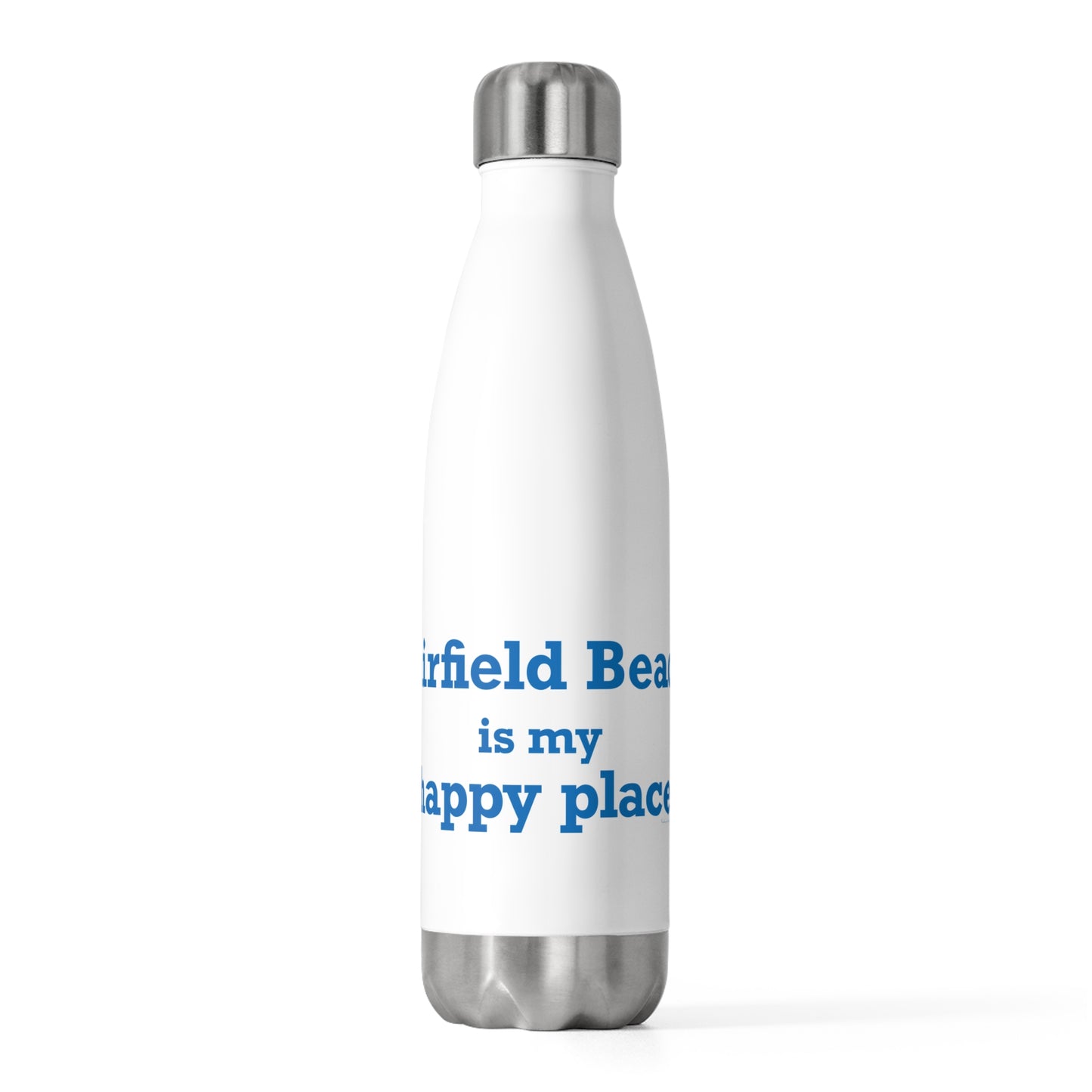 Fairfield Beach is My Happy Place 20oz Insulated Bottle