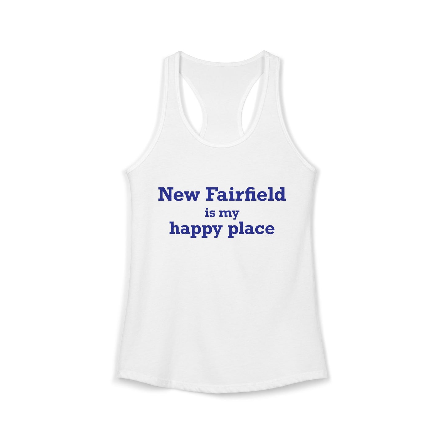 New Fairfield Is My Happy Place Women's Ideal Racerback Tank